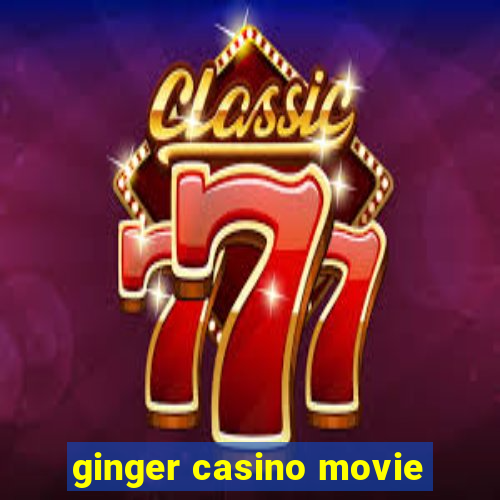 ginger casino movie