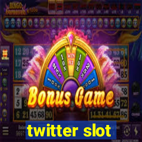 twitter slot