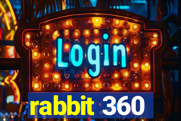 rabbit 360