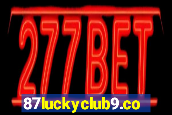 87luckyclub9.com