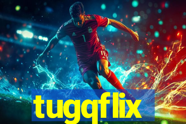 tugqflix