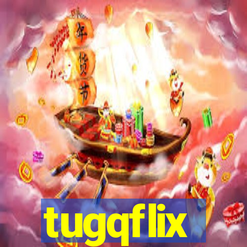 tugqflix