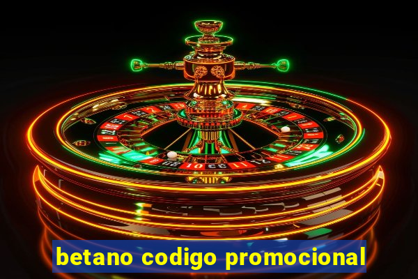 betano codigo promocional