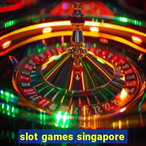 slot games singapore