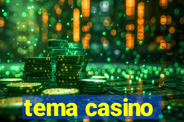 tema casino