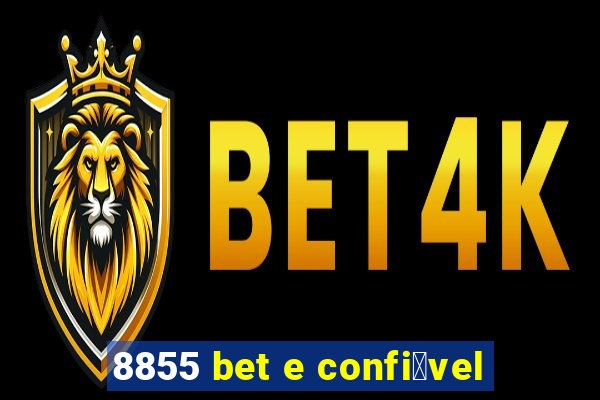 8855 bet e confi谩vel