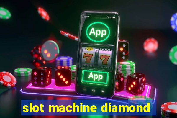 slot machine diamond