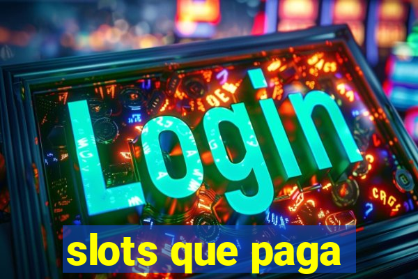 slots que paga