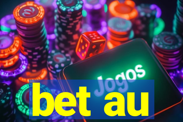 bet au