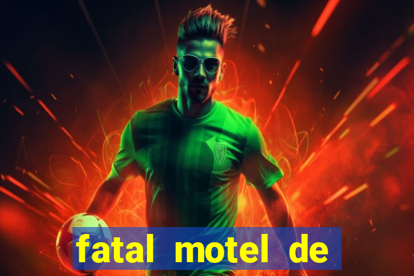 fatal motel de nova mutum