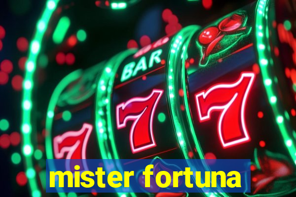 mister fortuna