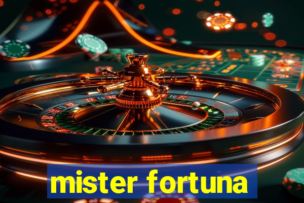 mister fortuna