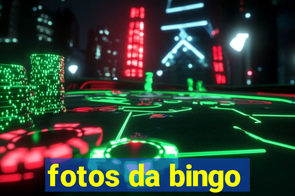 fotos da bingo