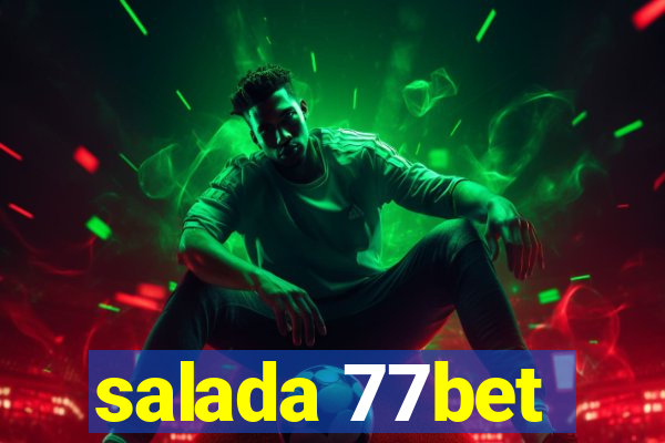 salada 77bet