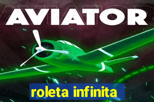 roleta infinita