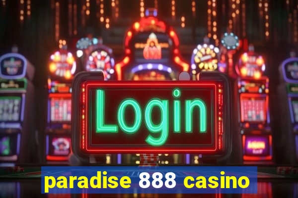 paradise 888 casino