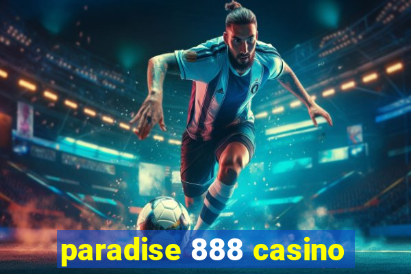 paradise 888 casino