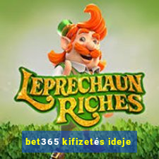 bet365 kifizetés ideje