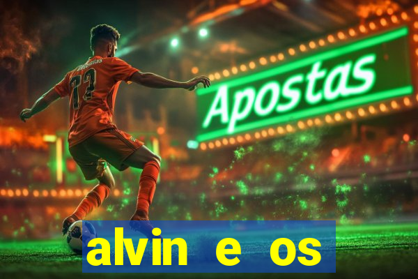 alvin e os esquilos 5