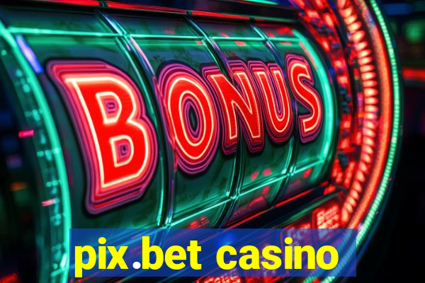 pix.bet casino