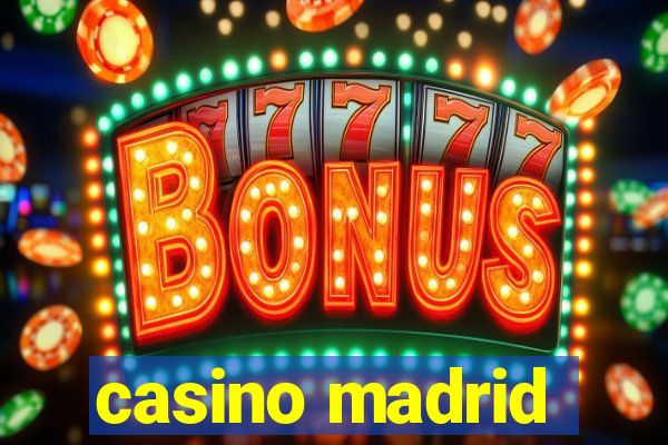 casino madrid