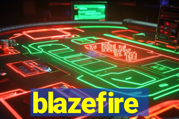 blazefire