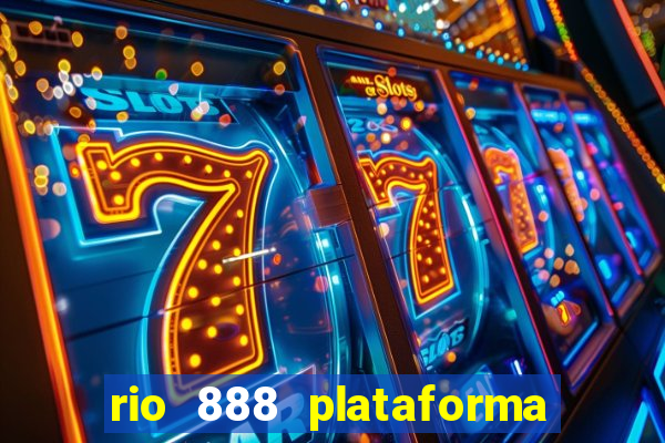 rio 888 plataforma de jogos