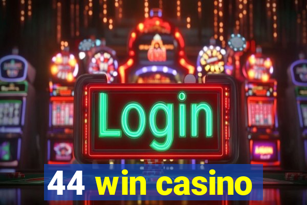 44 win casino