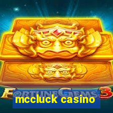 mccluck casino