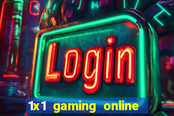 1x1 gaming online casino sites