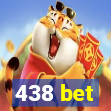 438 bet