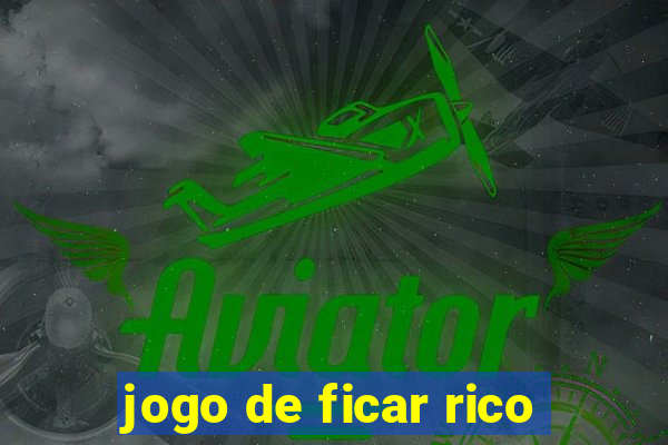 jogo de ficar rico