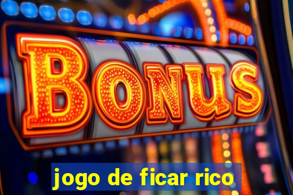 jogo de ficar rico