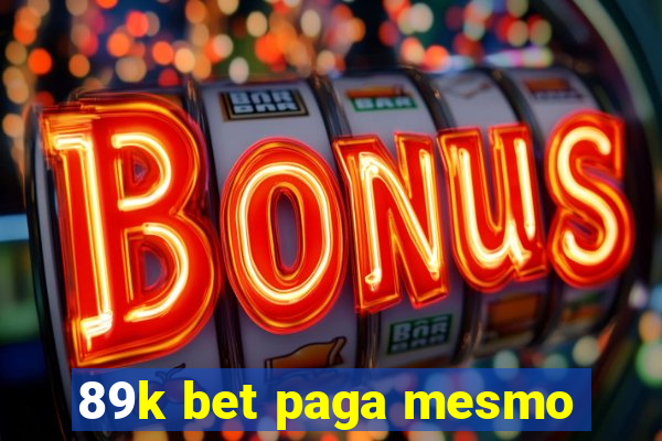 89k bet paga mesmo