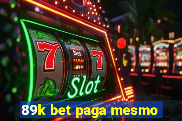 89k bet paga mesmo