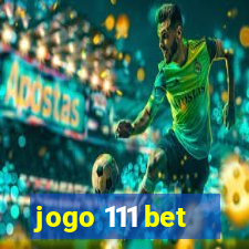 jogo 111 bet