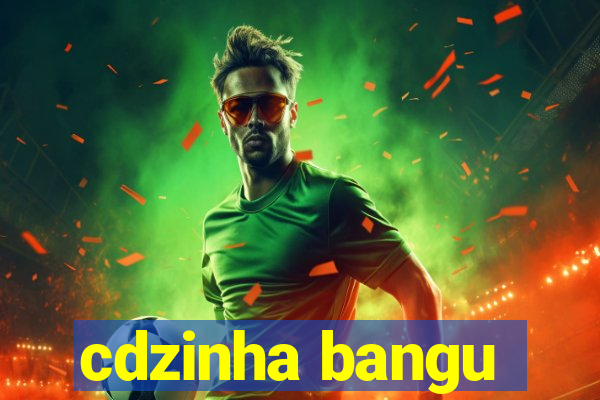 cdzinha bangu