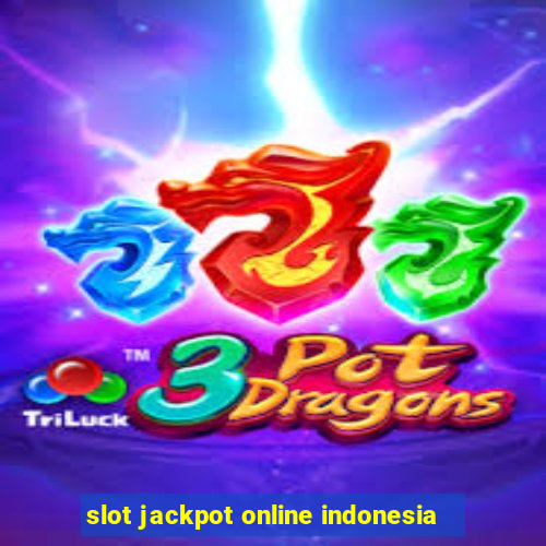 slot jackpot online indonesia