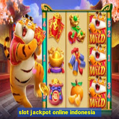 slot jackpot online indonesia