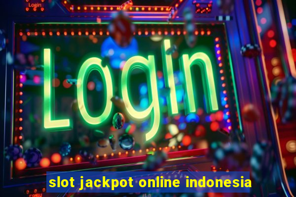 slot jackpot online indonesia