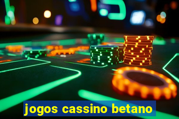 jogos cassino betano