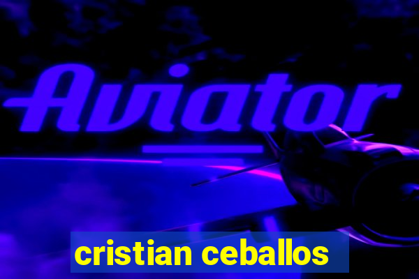 cristian ceballos