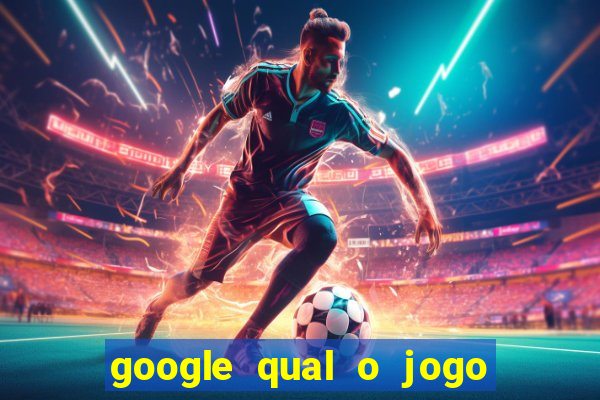 google qual o jogo que dá dinheiro