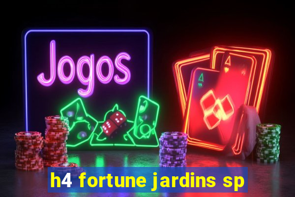 h4 fortune jardins sp