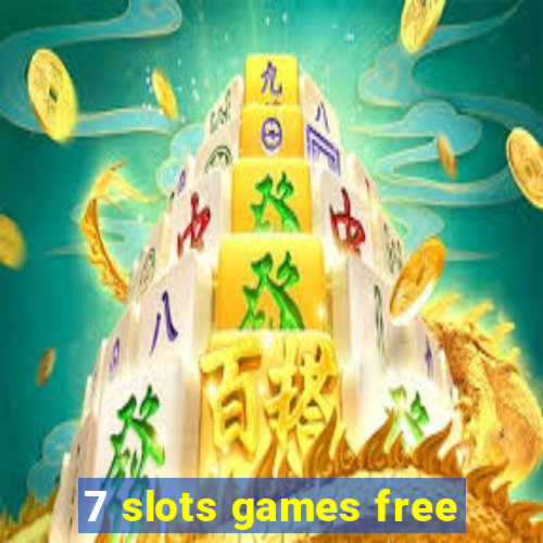 7 slots games free