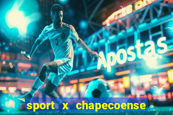 sport x chapecoense onde assistir