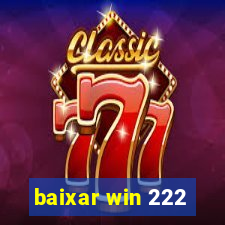 baixar win 222