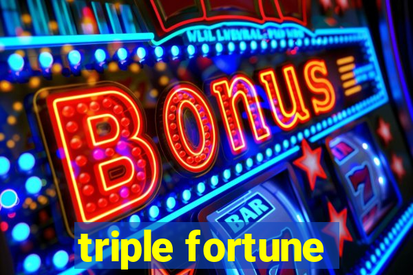 triple fortune