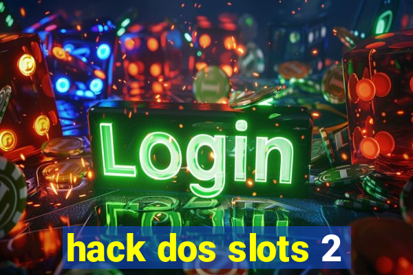 hack dos slots 2