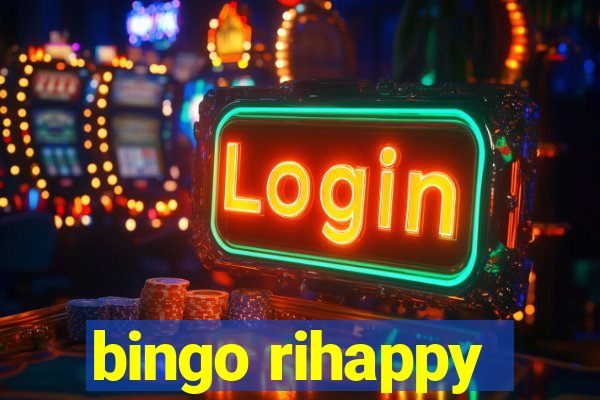 bingo rihappy